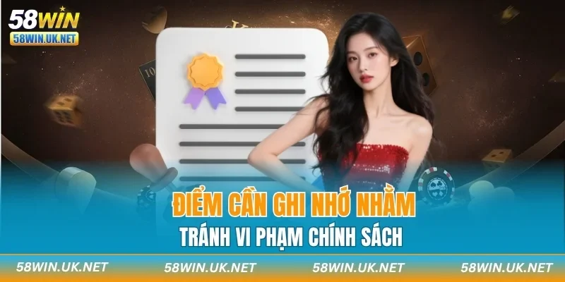 Điểm cần ghi nhớ nhằm tránh vi phạm chính sách
