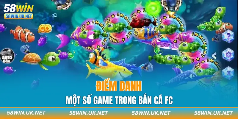 Điểm danh một số game trong bắn cá FC