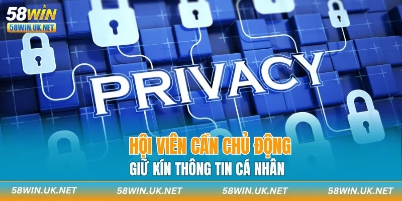 Hội viên cần chủ động giữ kín thông tin cá nhân