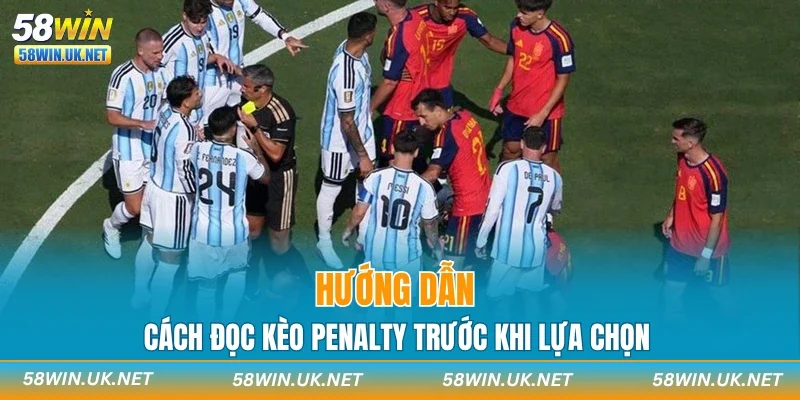 Hướng dẫn cách đọc kèo penalty trước khi lựa chọn