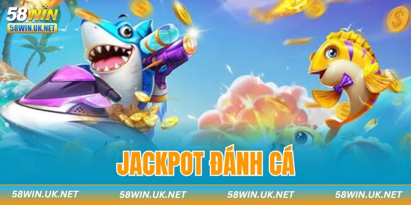 Jackpot Đánh Cá