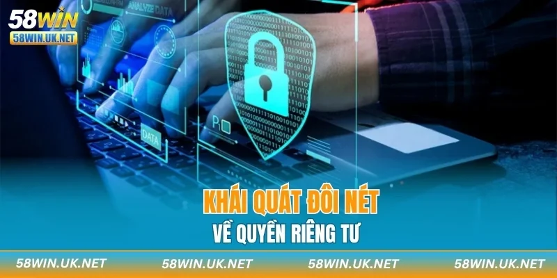 Khái quát đôi nét về quyền riêng tư