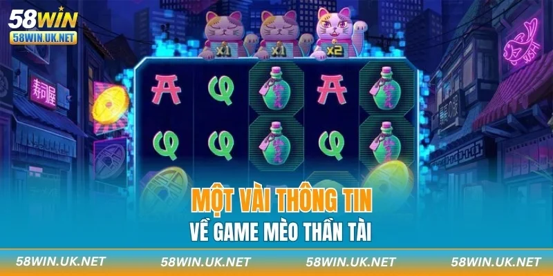 Một vài thông tin về game mèo thần tài