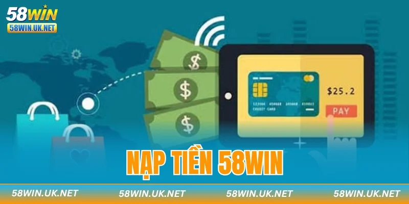 Nạp Tiền 58WIN