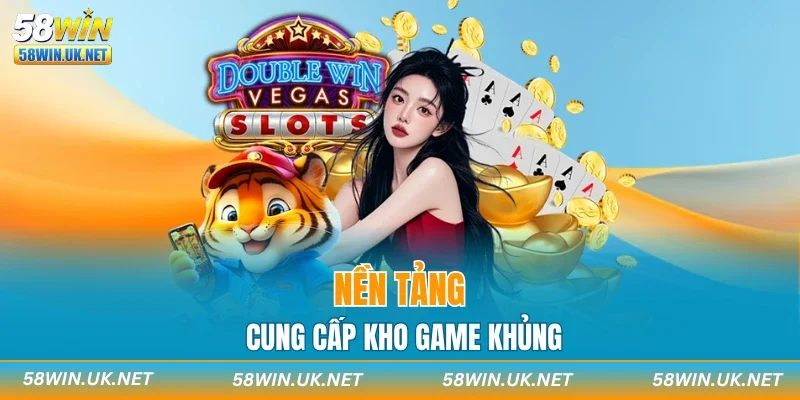 Nền tảng cung cấp kho game khủng