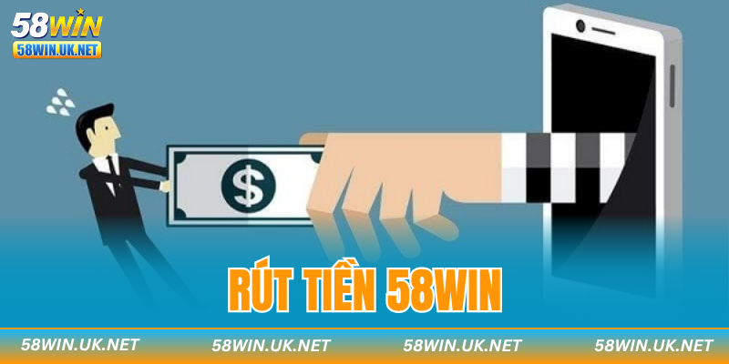 Rút Tiền 58WIN