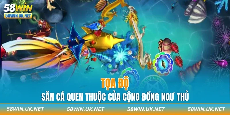 Tọa độ săn cá quen thuộc của cộng đồng ngư thủ
